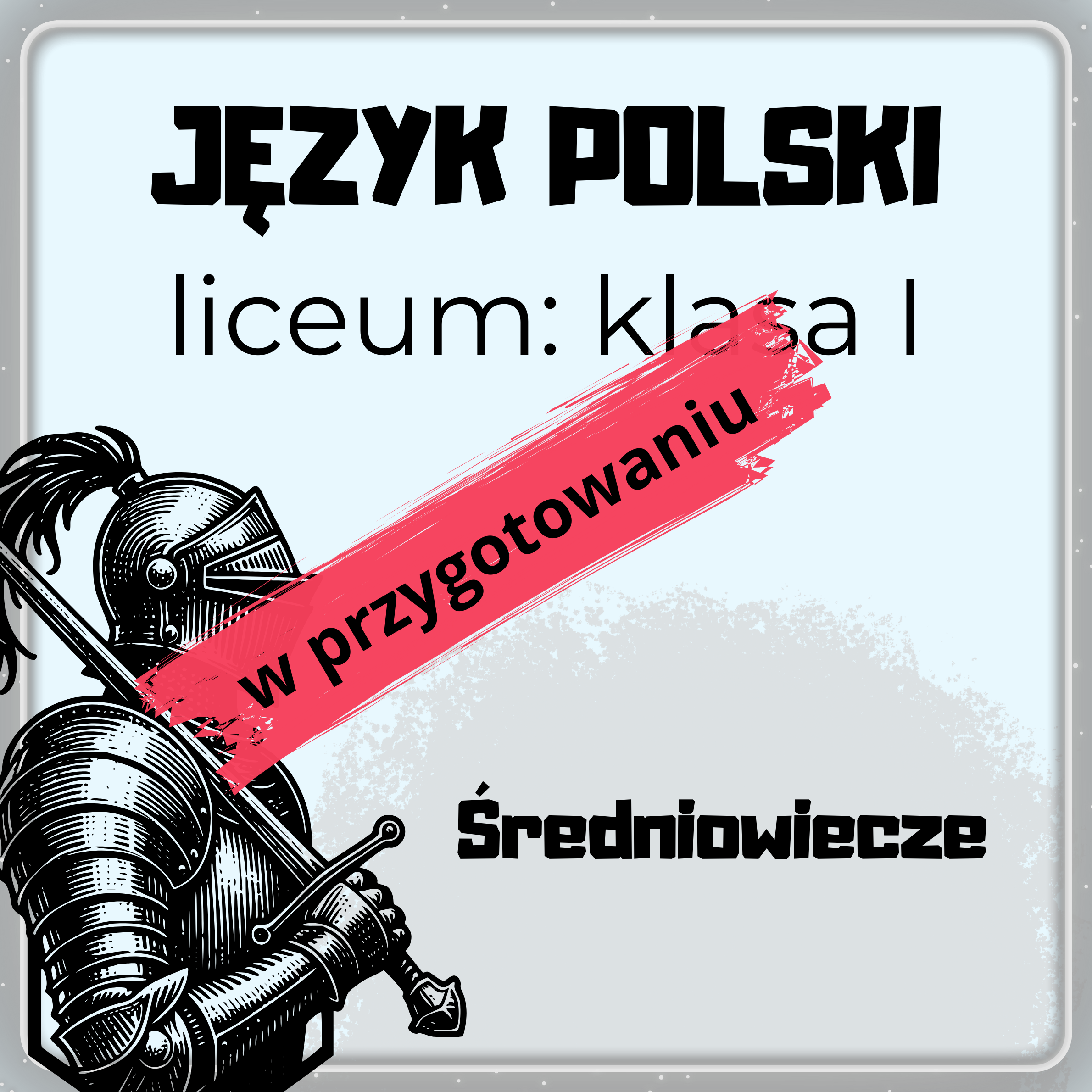 Język polski - liceum (klasa I: Średniowiecze)