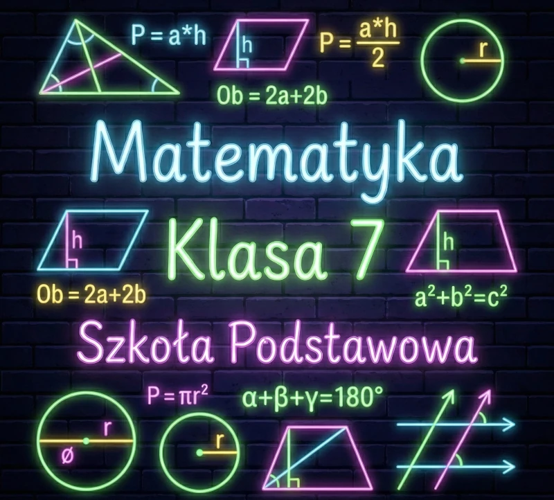 Matematyka - klasa 7 - szkoła podstawowa