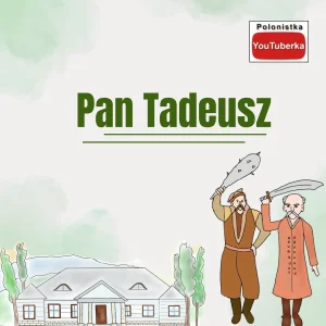 Adam Mickiewicz, Pan Tadeusz
